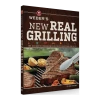 Weber's New Real Grilling Cookbook